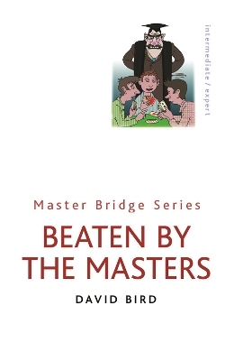 Beaten By The Masters - David Bird