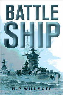 Battleship - H. P. Willmott