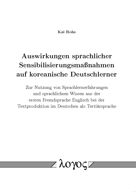 Auswirkungen sprachlicher Sensibilisierungsmaßnahmen auf koreanische Deutschlerner - Kai Rohs