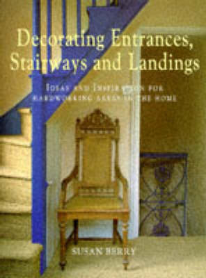 Decorating Stairways, Landings and Halls - Susan Berry