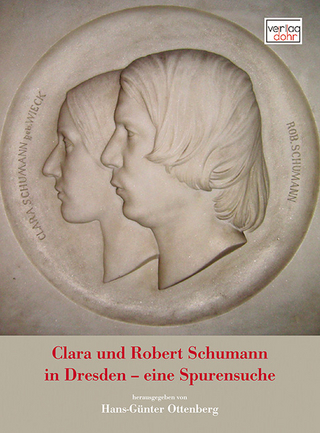 Clara und Robert Schumann in Dresden - eine Spurensuche - Hans-Günter Ottenberg