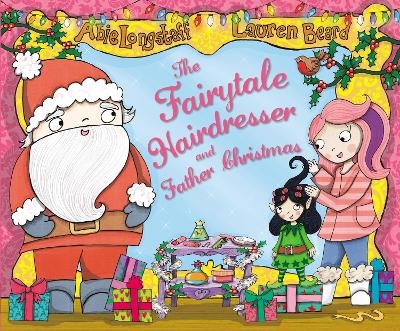 The Fairytale Hairdresser and Father Christmas - Abie Longstaff