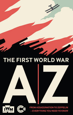 The First World War A-Z -  Imperial War Museum (Great Britain)