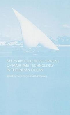 Ships and the Development of Maritime Technology on the Indian Ocean - 