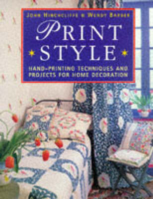 Print Style - John Hinchliffe, Wendy Barber, John Hinchcliffe