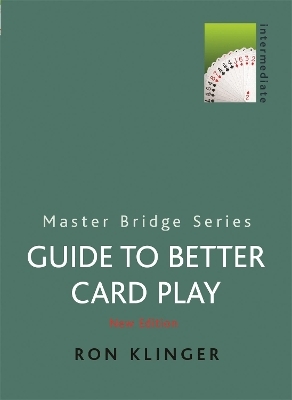 Guide to Better Card Play - Ron Klinger