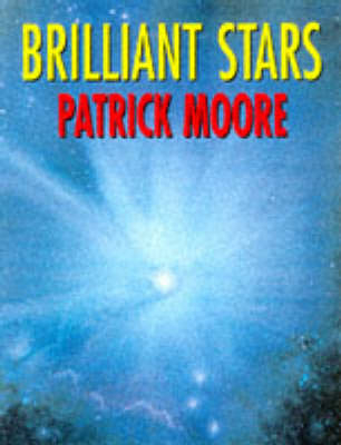 Brilliant Stars - CBE Moore  DSc  FRAS  Sir Patrick