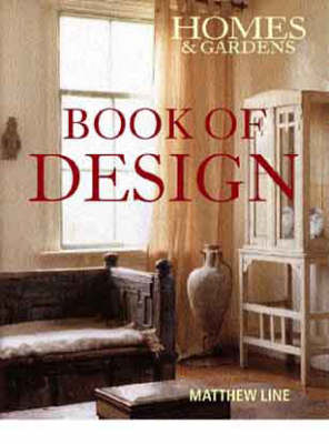 "Homes and Gardens" Book of Design - Matthew Line, Karen Howes