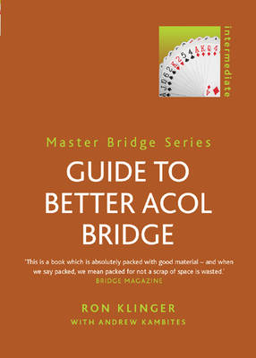 Guide to Better Acol Bridge - Ron Klinger
