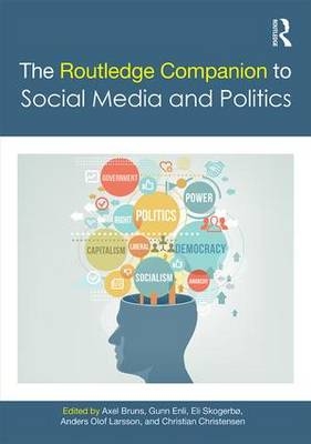 The Routledge Companion to Social Media and Politics - 