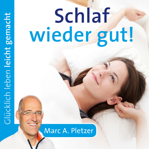 Schlaf wieder gut! (Audio-CD) - Marc A. Pletzer