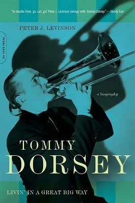 Tommy Dorsey - Peter Levinson