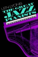 The Great Jazz Pianists - Len Lyons