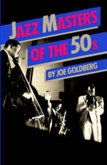 Jazz Masters Of The 50s - Joe Goldberg