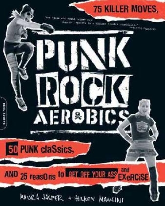 Punk Rock Aerobics - Hilken Mancini, Maura Jasper