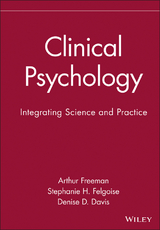 Clinical Psychology - Arthur Freeman, Stephanie H. Felgoise, Denise D. Davis