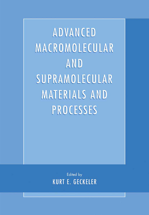 Advanced Macromolecular and Supramolecular Materials and Processes - 