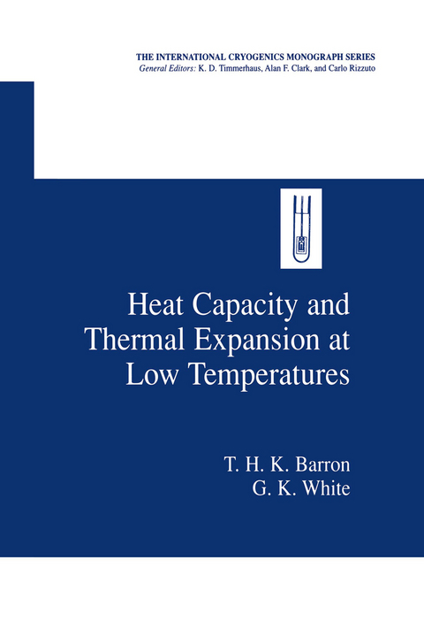 Heat Capacity and Thermal Expansion at Low Temperatures - T.H.K. Barron, G.K. White