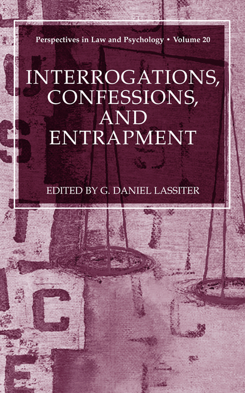 Interrogations, Confessions, and Entrapment - 