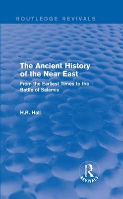 Ancient History of the Near East -  H.R. Hall