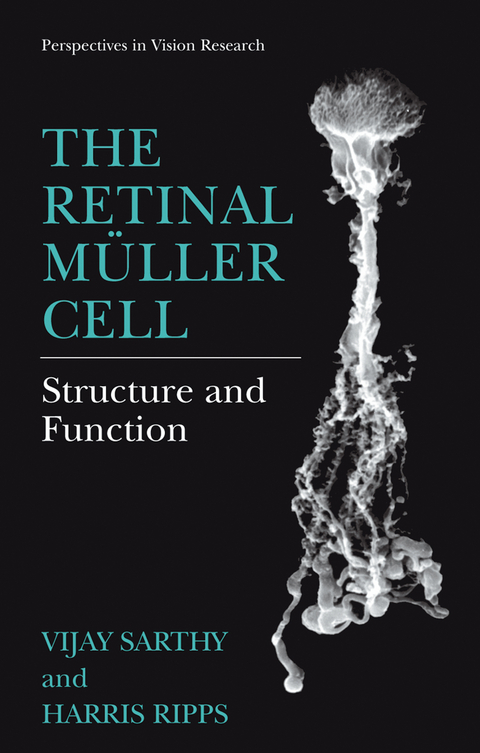 The Retinal Müller Cell - Vijay Sarthy, Harris Ripps