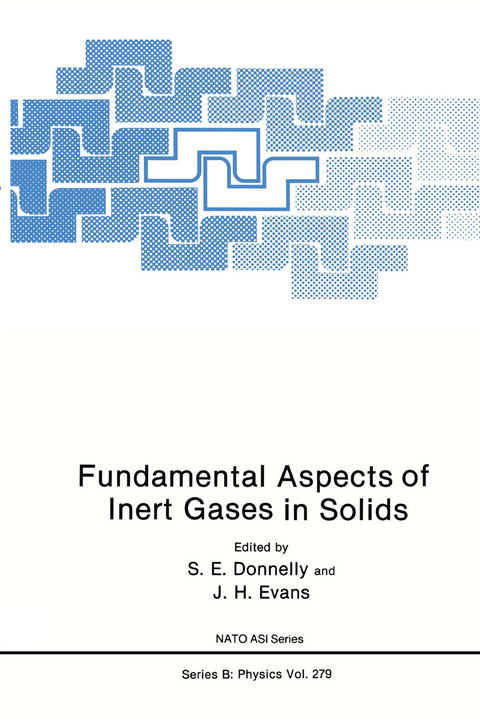 Fundamental Aspects of Inert Gases in Solids - 