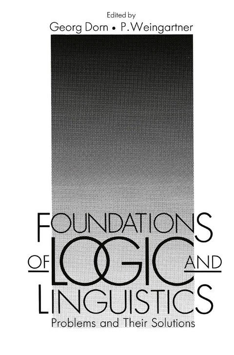 Foundations of Logic and Linguistics - Georg Dorn, Paul Weingartner