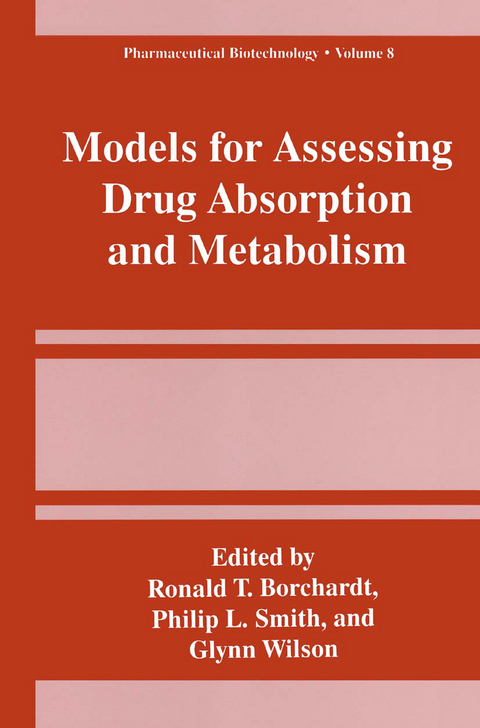 Models for Assessing Drug Absorption and Metabolism - 