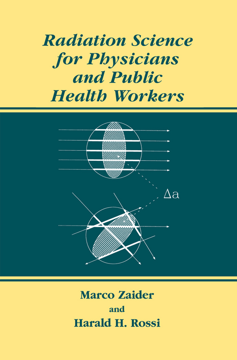 Radiation Science for Physicians and Public Health Workers - Marco Zaider, Harald H. Rossi