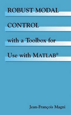 Robust Modal Control with a Toolbox for Use with Matlab - Jean-Francois Magni
