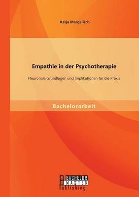 Empathie in der Psychotherapie - Katja Margelisch