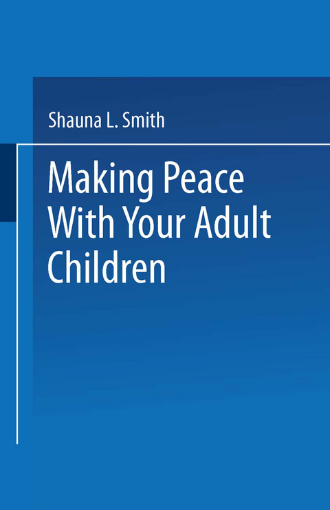 Making Peace With Your Adult Children - Shauna L. Smith