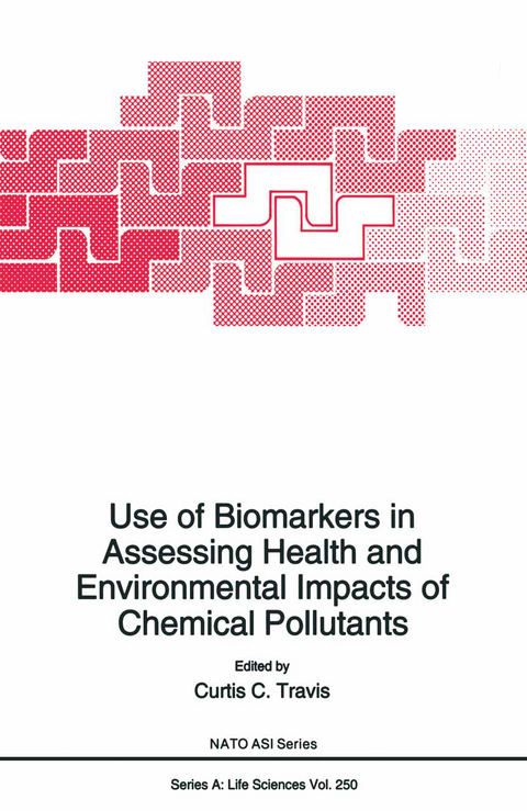 Use of Biomarkers in Assessing Health and Environmental Impacts of Chemical Pollutants - 