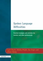 Spoken Language Difficulties -  Sue Grigor,  Alison Howey,  Lynn Stuart,  Felicity Wright