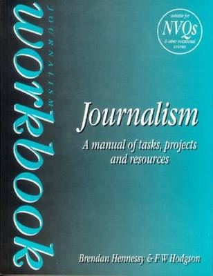 Journalism Workbook -  Brendan Hennessy