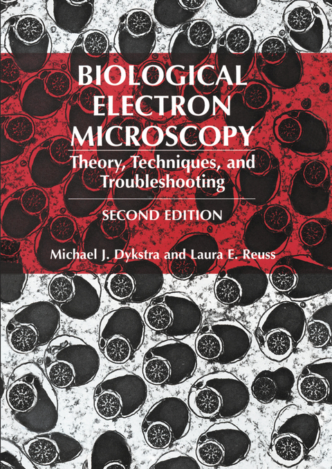 Biological Electron Microscopy - Michael J. Dykstra, Laura E. Reuss