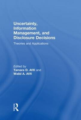 Uncertainty, Information Management, and Disclosure Decisions - 
