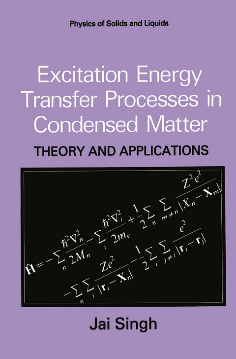 Excitation Energy Transfer Processes in Condensed Matter - Jai Singh
