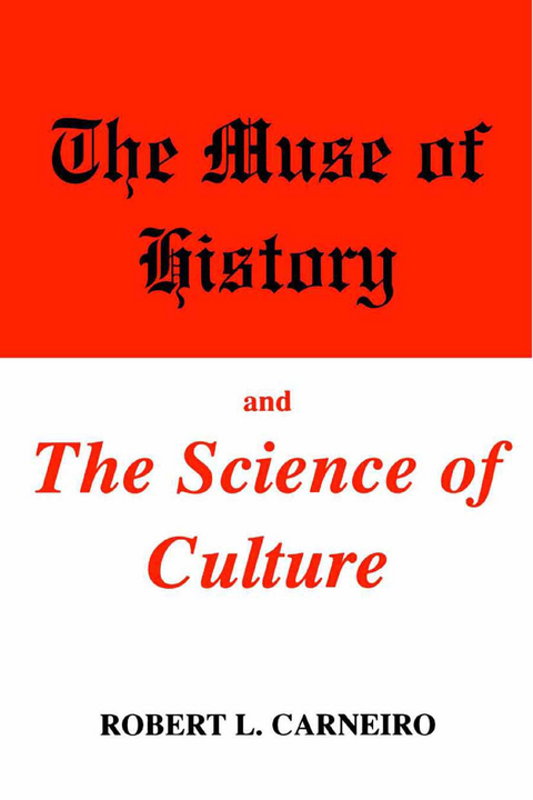 The Muse of History and the Science of Culture - Robert L. Carneiro