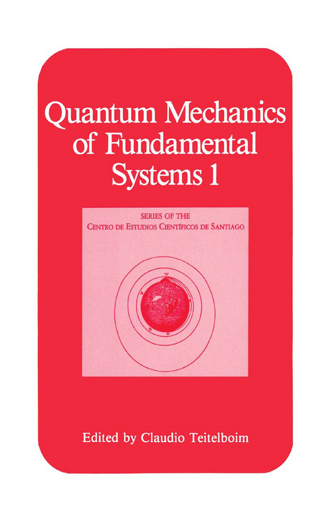 Quantum Mechanics of Fundamental Systems 1 - 