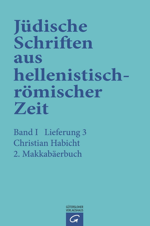 Jüdische Schriften aus hellenistisch-römischer Zeit, Bd 1: Historische... / 2. Makkabäerbuch - Christian Habicht