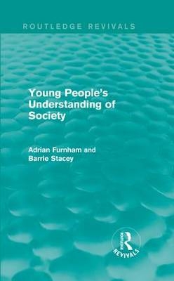 Young People's Understanding of Society (Routledge Revivals) -  Adrian Furnham