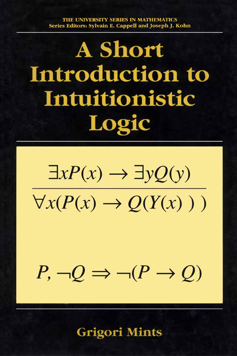 A Short Introduction to Intuitionistic Logic - Grigori Mints