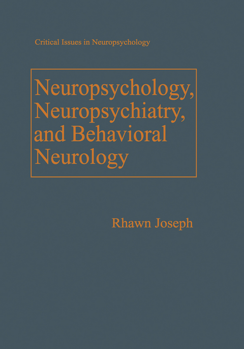 Neuropsychology, Neuropsychiatry, and Behavioral Neurology - Rhawn Joseph