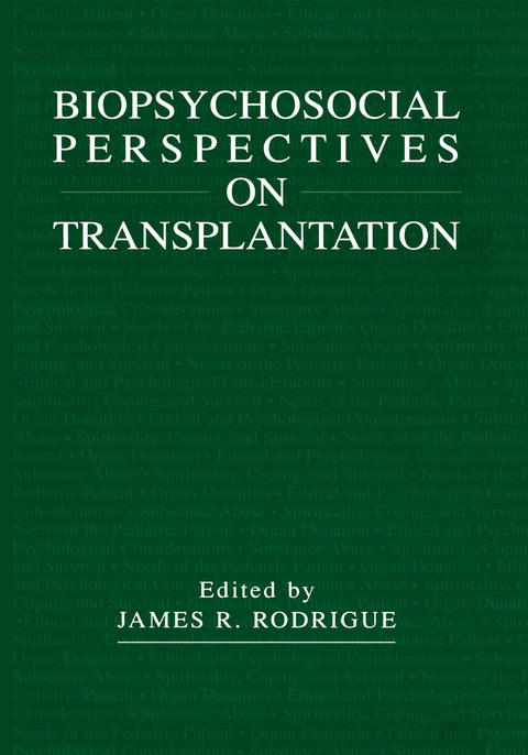 Biopsychosocial Perspectives on Transplantation - 