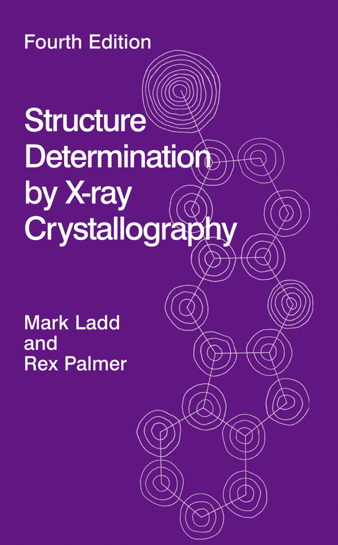 Structure Determination by X-ray Crystallography - Mark F.C. Ladd, Rex A. Palmer