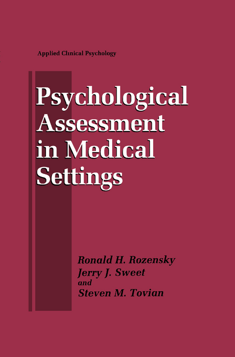 Psychological Assessment in Medical Settings - Ronald H. Rozensky, Jerry J. Sweet, Steven M. Tovian