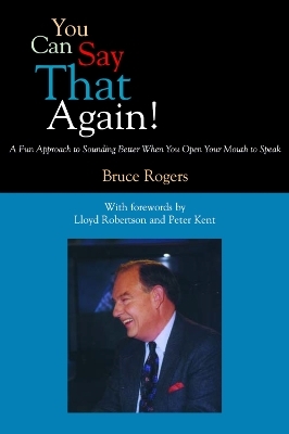 You Can Say That Again! - Bruce Rogers