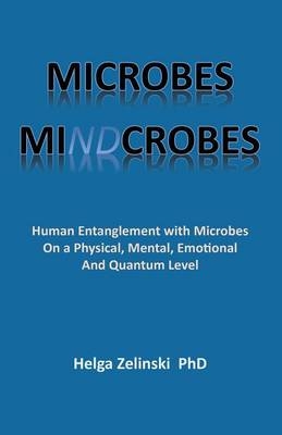 Microbes Mindcrobes - Helga Zelinski