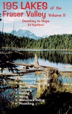 195 Lakes: Dewdney to Hope - Ed Rychkun